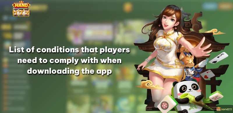 List of conditions that players need to comply with when downloading the app