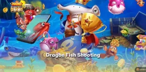 Dragon Fish Shooting