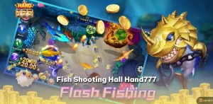 Fish Shooting Hall Hand777