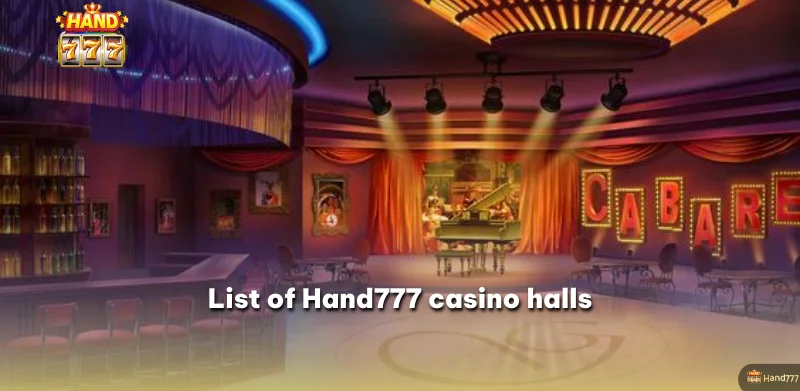 List of Hand777 casino halls